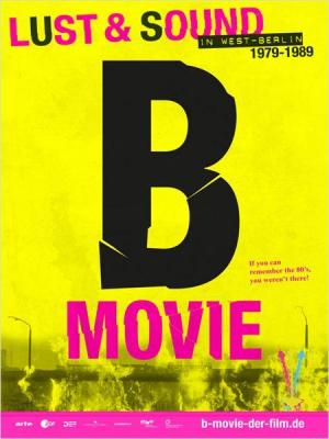 b-movie:_lust_&_sound_in_west_berlin_-_cineclub_goethe