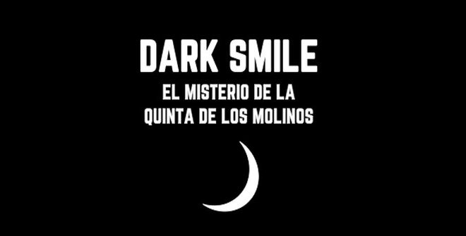 dark_smile._el_misterio_de_la_quinta_de_los_molinos