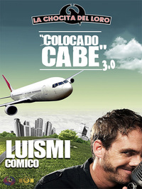 luismi_-_colocado_cabe_3.0._monólogo